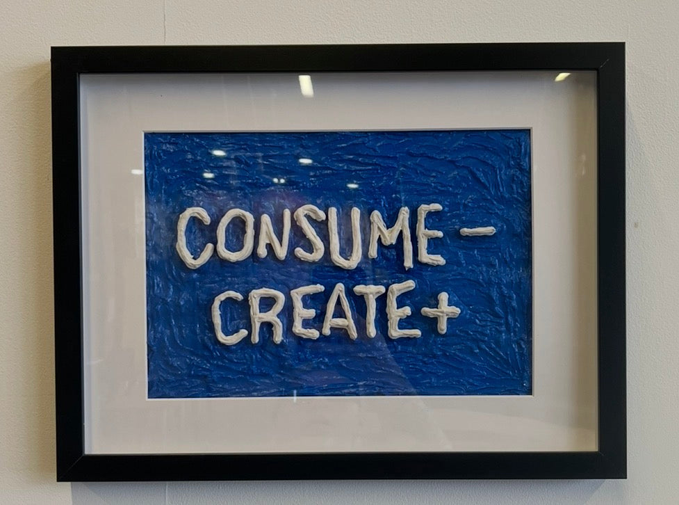 Consume Less Create More