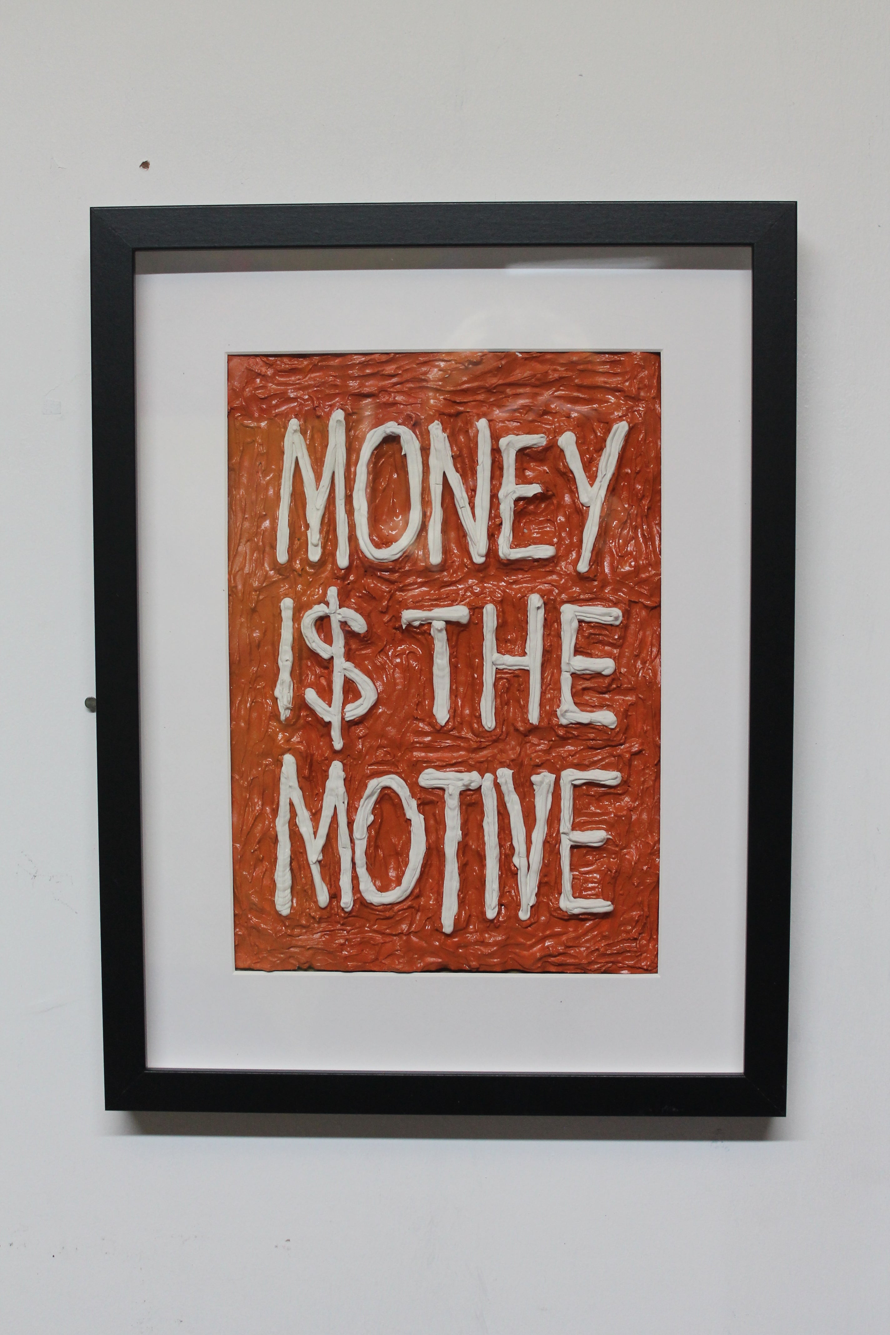 Money Is The Motive