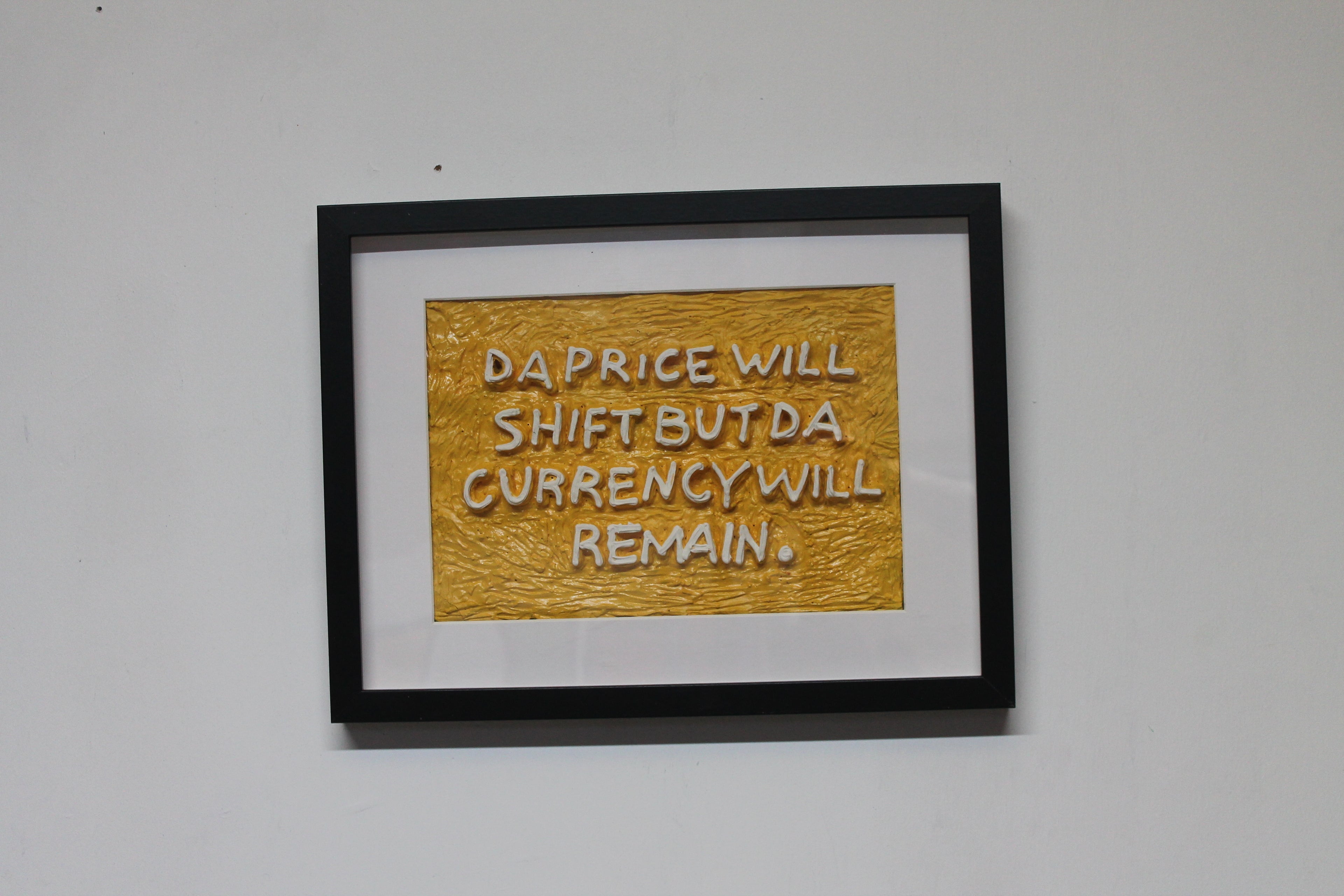 Da Price Will Shift But Da Currency Will Remain