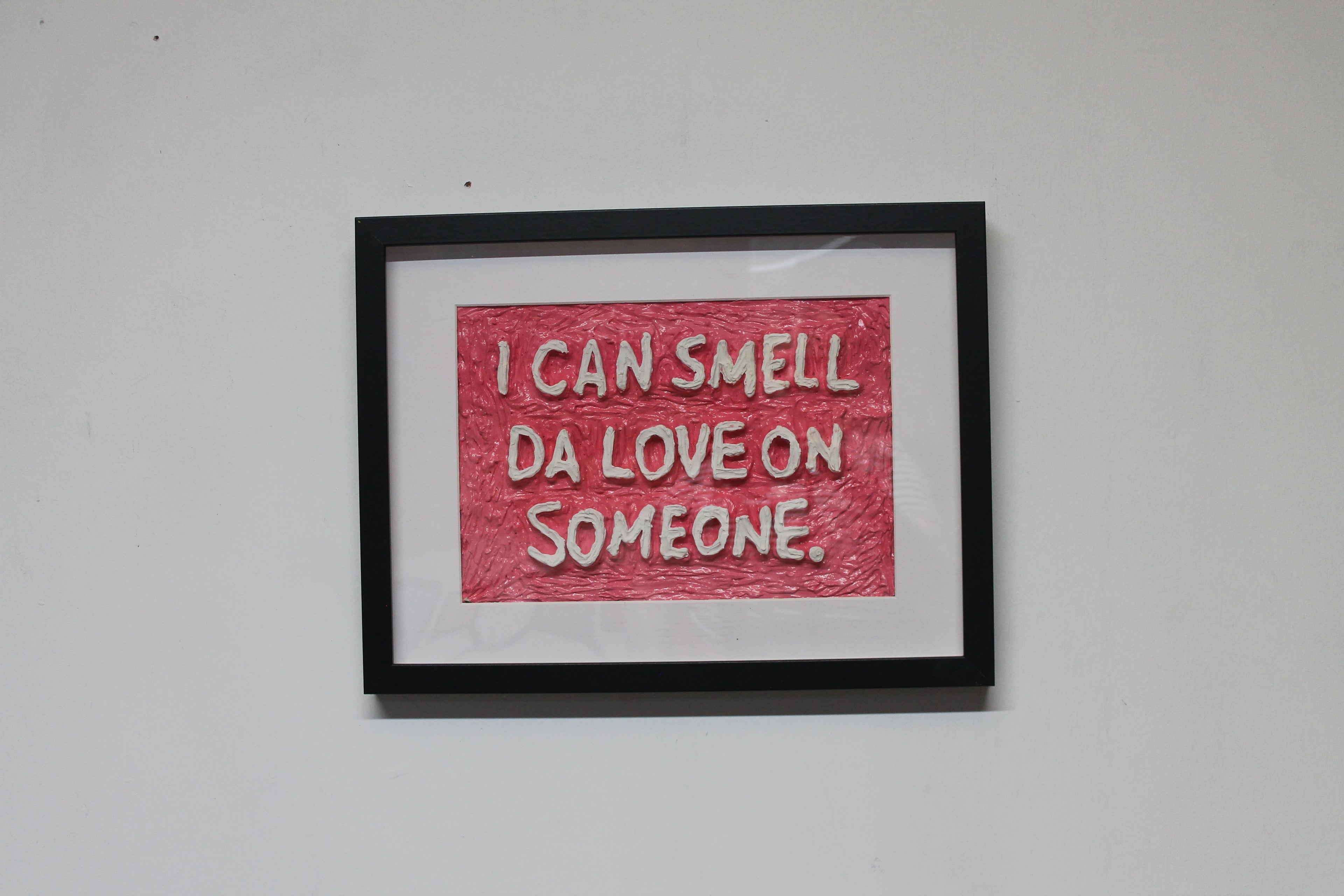 I Can Smell Da Love On Someone