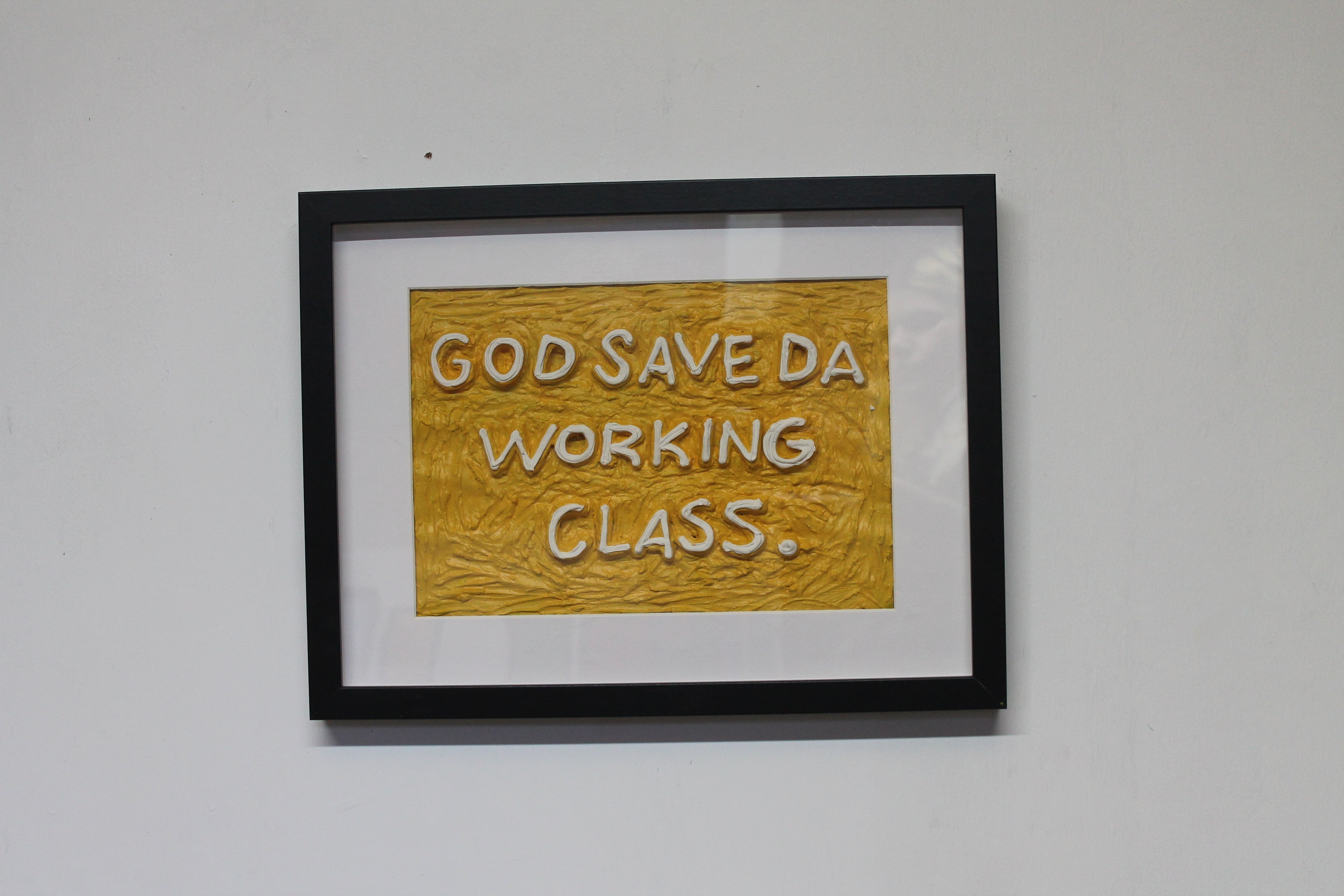 God Save Da Working Class