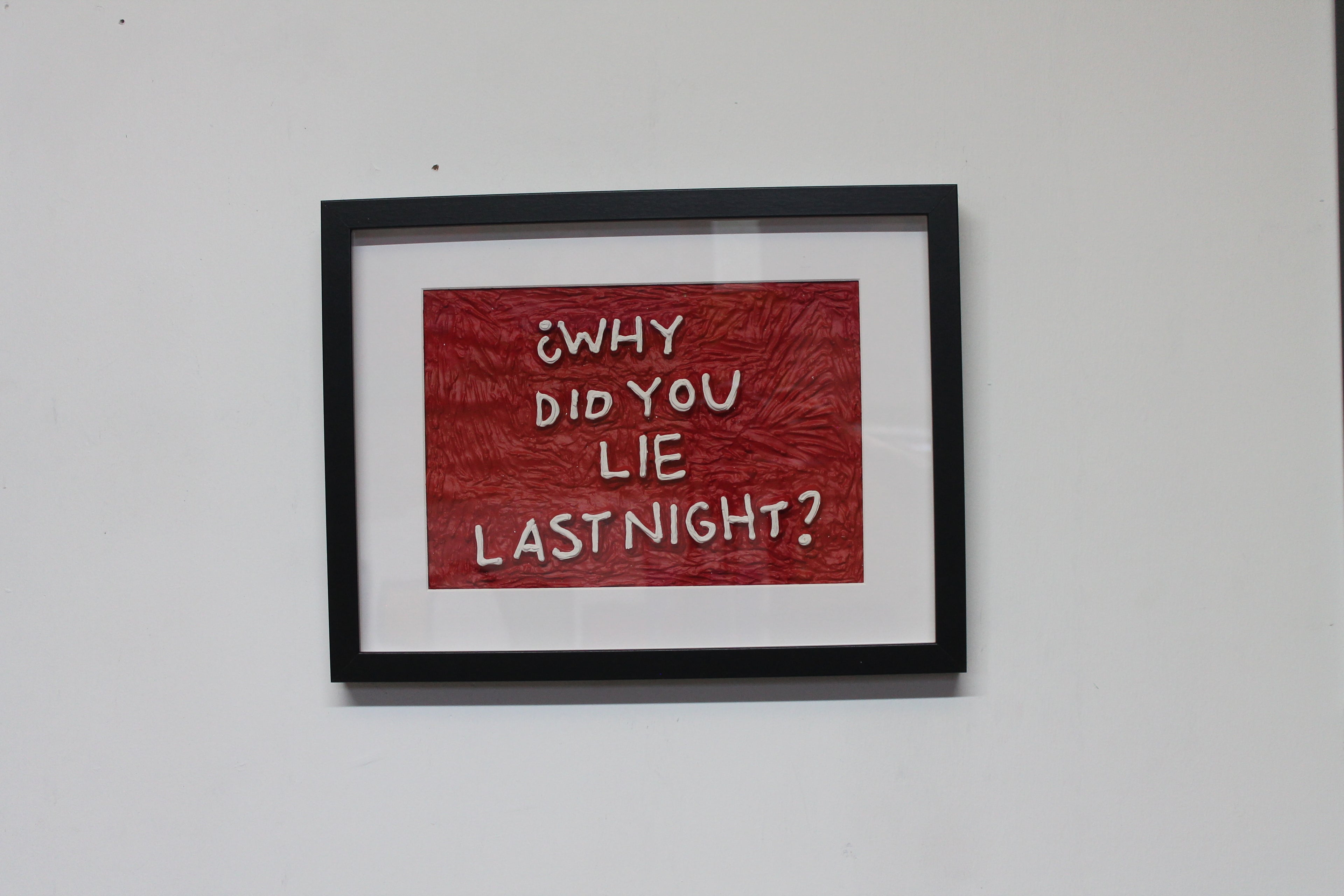 Why Did You Lie Last Night