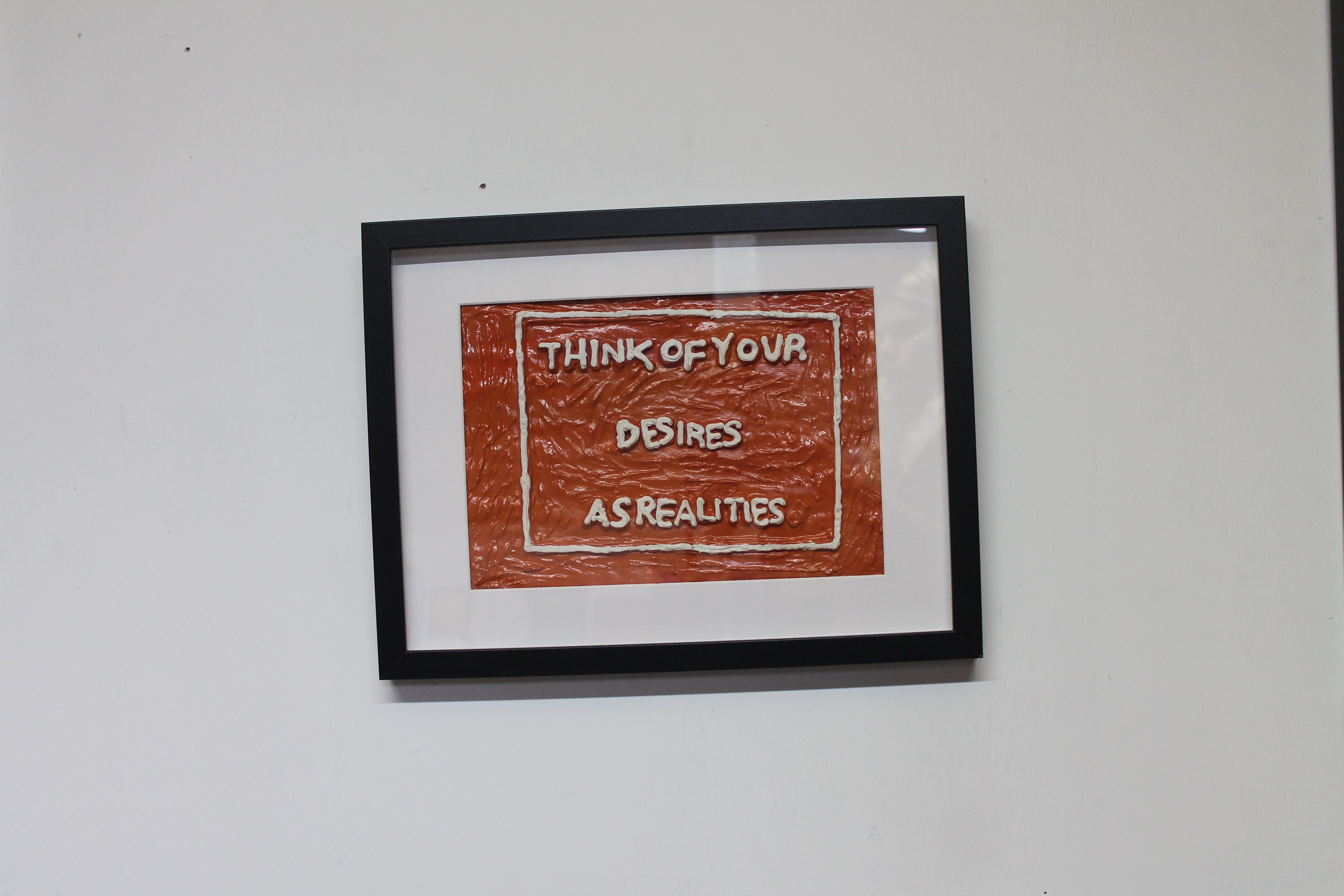 Think Of Your Desires As Realities