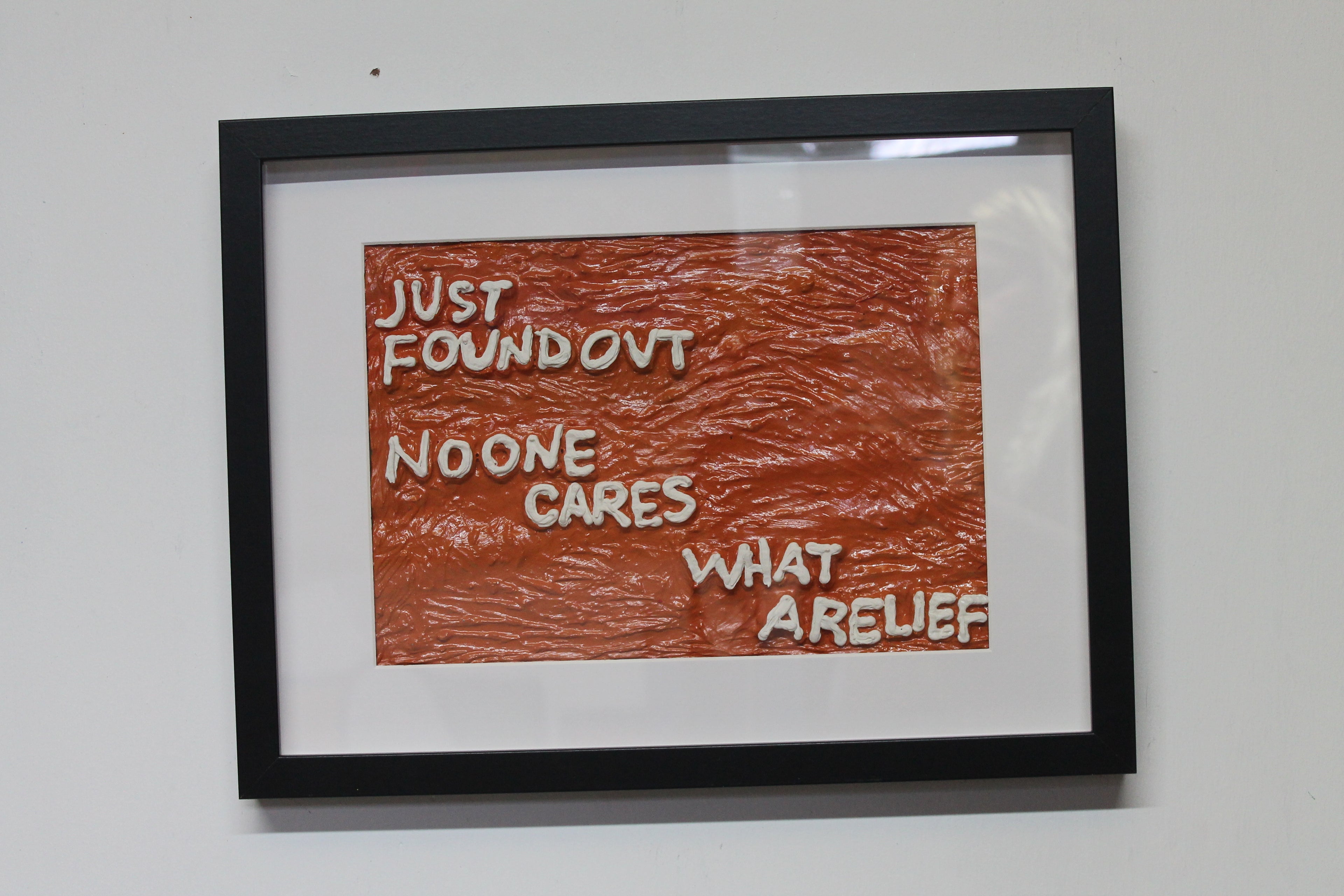 Just Found Out No-one Cares What A Relief